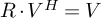 upper R dot upper V Superscript upper H Baseline equals upper V