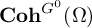 upper C o h Superscript upper G Super Superscript 0 Baseline left parenthesis upper Omega right parenthesis
