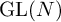 upper G upper L left parenthesis upper N right parenthesis