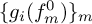 left brace g Subscript i Baseline left parenthesis f Subscript m Superscript 0 Baseline right parenthesis right brace Subscript m