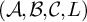 left parenthesis script upper A comma script upper B comma script upper C comma upper L right parenthesis