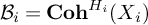 script upper B Subscript i Baseline equals upper C o h Superscript upper H Super Subscript i Baseline left parenthesis upper X Subscript i Baseline right parenthesis