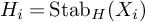 upper H Subscript i Baseline equals backslash operatorname upper S t a b Subscript upper H Baseline left parenthesis upper X Subscript i Baseline right parenthesis