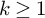 k greater than or equals 1