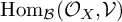 backslash operatorname hom Subscript script upper B Baseline left parenthesis upper O Subscript upper X Baseline comma script upper V right parenthesis