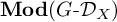 upper M o d left parenthesis upper G minus script upper D Subscript upper X Baseline right parenthesis