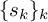 left brace s Subscript k Baseline right brace Subscript k