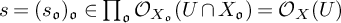 s equals left parenthesis s Subscript German o Baseline right parenthesis Subscript German o Baseline element of product Underscript German o Endscripts upper O Subscript upper X Sub Subscript German o Baseline left parenthesis upper U intersection upper X Subscript German o Baseline right parenthesis equals upper O Subscript upper X Baseline left parenthesis upper U right parenthesis