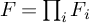 upper F equals product Underscript i Endscripts upper F Subscript i
