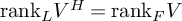 backslash text r a n k Subscript upper L Baseline upper V Superscript upper H Baseline equals backslash text r a n k Subscript upper F Baseline upper V