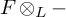 upper F circled times Subscript upper L Baseline minus