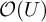 script upper O left parenthesis upper U right parenthesis