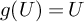 g left parenthesis upper U right parenthesis equals upper U