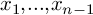 x 1 comma period period period comma x Subscript n minus 1 Baseline