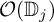 script upper O left parenthesis double struck upper D Subscript j Baseline right parenthesis