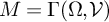 upper M equals upper Gamma left parenthesis upper Omega comma script upper V right parenthesis