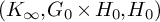 left parenthesis upper K Subscript infinity Baseline comma upper G 0 times upper H 0 comma upper H 0 right parenthesis