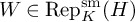 upper W element of backslash operatorname upper R e p Subscript upper K Superscript backslash operatorname s m Baseline left parenthesis upper H right parenthesis