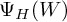 upper Psi Subscript upper H Baseline left parenthesis upper W right parenthesis