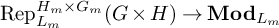 backslash operatorname upper R e p Subscript upper L Sub Subscript m Superscript upper H Super Subscript m Superscript times upper G Super Subscript m Baseline left parenthesis upper G times upper H right parenthesis right arrow upper M o d Subscript upper L Sub Subscript m