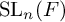 backslash operatorname upper S upper L Subscript n Baseline left parenthesis upper F right parenthesis