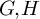 upper G comma upper H