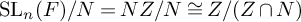 backslash operatorname upper S upper L Subscript n Baseline left parenthesis upper F right parenthesis divided by upper N equals upper N upper Z divided by upper N approximately equals upper Z divided by left parenthesis upper Z intersection upper N right parenthesis