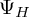 upper Psi Subscript upper H