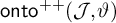 backslash operatorname o n t o Superscript plus plus Baseline left parenthesis script upper J comma theta right parenthesis