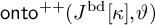 backslash operatorname o n t o Superscript plus plus Baseline left parenthesis upper J Superscript bd Baseline kappa comma theta right parenthesis