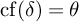 backslash operatorname c f left parenthesis delta right parenthesis equals theta