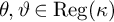 theta comma theta element of backslash operatorname upper R e g left parenthesis kappa right parenthesis