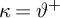 kappa equals theta Superscript plus
