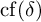 backslash operatorname c f left parenthesis delta right parenthesis