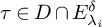 tau element of upper D intersection upper E Subscript lamda Sub Subscript i Superscript delta