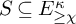 upper S subset of or equal to upper E Subscript greater than or equals chi Superscript kappa