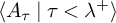 left angle bracket upper A Subscript tau Baseline vertical bar tau less than lamda Superscript plus Baseline right angle bracket