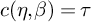 c left parenthesis eta comma beta right parenthesis equals tau