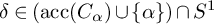 delta element of left parenthesis backslash operatorname a c c left parenthesis upper C Subscript alpha Baseline right parenthesis union StartSet alpha EndSet right parenthesis intersection upper S Superscript 1