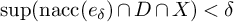 ModifyingBelow sup With backslash operatorname n a c c left parenthesis e Subscript delta Baseline right parenthesis intersection upper D intersection upper X right parenthesis less than delta