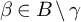 beta element of upper B divided by gamma