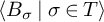 left angle bracket upper B Subscript sigma Baseline vertical bar sigma element of upper T right angle bracket