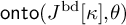 backslash operatorname o n t o left parenthesis upper J Superscript b d Baseline kappa comma theta right parenthesis