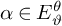 alpha element of upper E Subscript theta Superscript theta