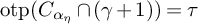 backslash operatorname o t p left parenthesis upper C Subscript alpha Sub Subscript eta Subscript Baseline intersection left parenthesis gamma plus 1 right parenthesis right parenthesis equals tau