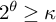 2 Superscript theta Baseline greater than or equals kappa