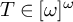 upper T element of omega Superscript omega