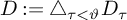 upper D colon equals backslash lefttriangleup Underscript tau less than theta Endscripts upper D Subscript tau Baseline