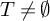 upper T not equals backslash emptyset
