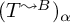 left parenthesis upper T Superscript wave arrow pointing directly right upper B Baseline right parenthesis Subscript alpha